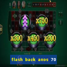 flash back anos 70 80 90 download gratis