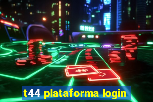 t44 plataforma login