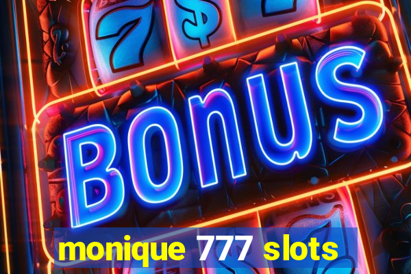 monique 777 slots