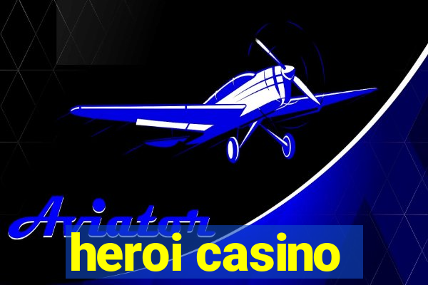 heroi casino