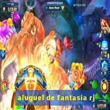 aluguel de fantasia rj