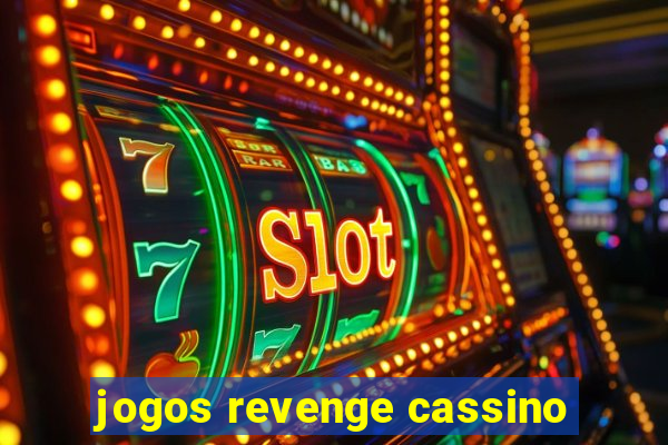 jogos revenge cassino