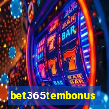 bet365tembonus