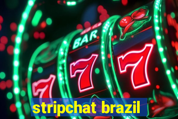 stripchat brazil