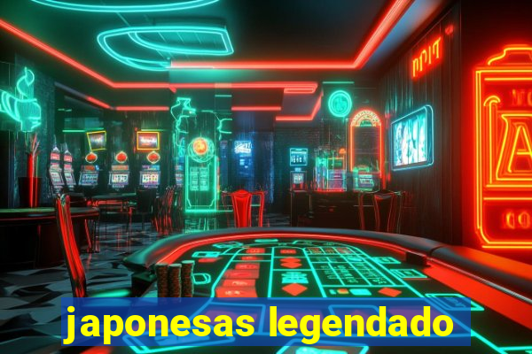 japonesas legendado