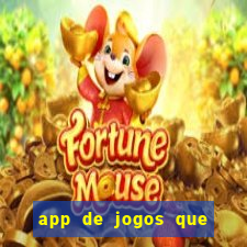 app de jogos que pagam de verdade