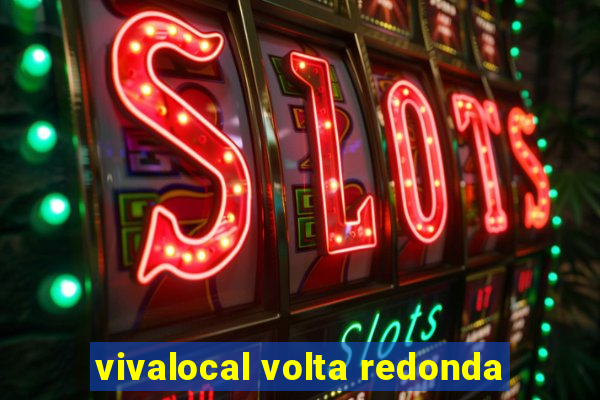 vivalocal volta redonda