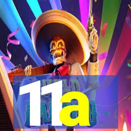 11a