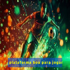 plataforma boa para jogar