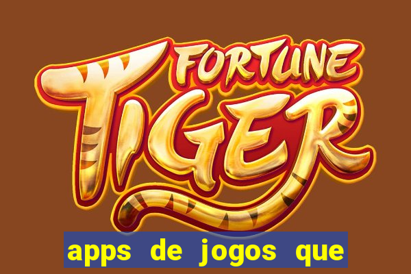 apps de jogos que pagam de verdade