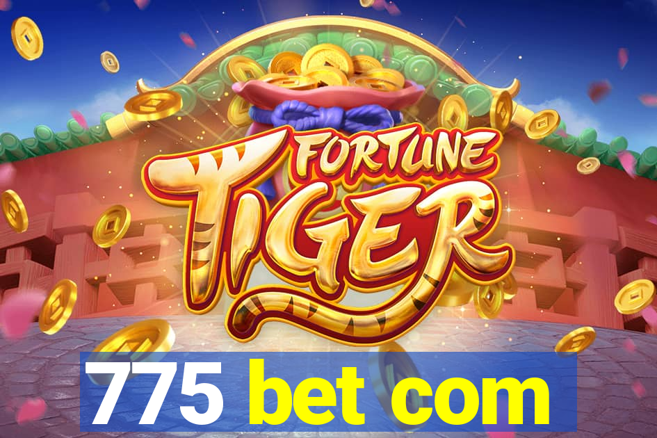 775 bet com