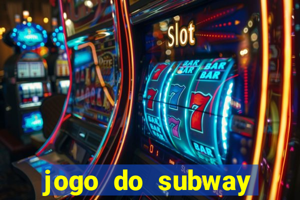 jogo do subway surf de ganhar dinheiro