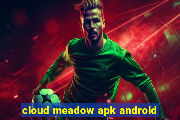 cloud meadow apk android