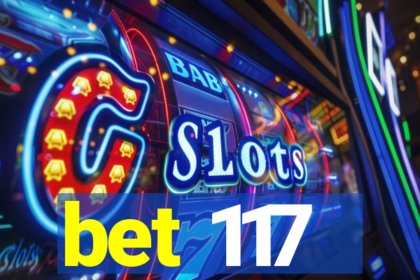 bet 117