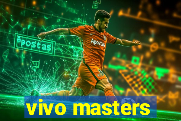 vivo masters