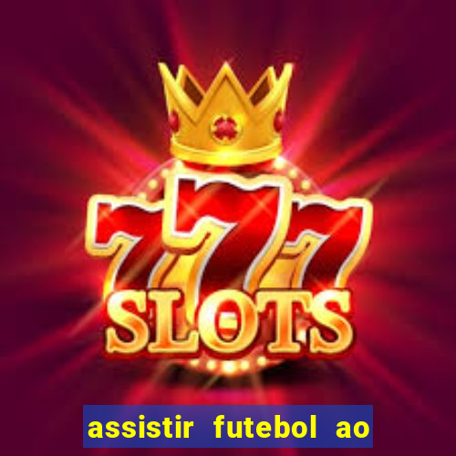 assistir futebol ao vivo futplay