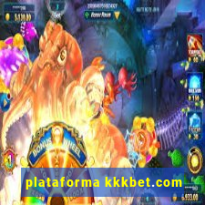 plataforma kkkbet.com