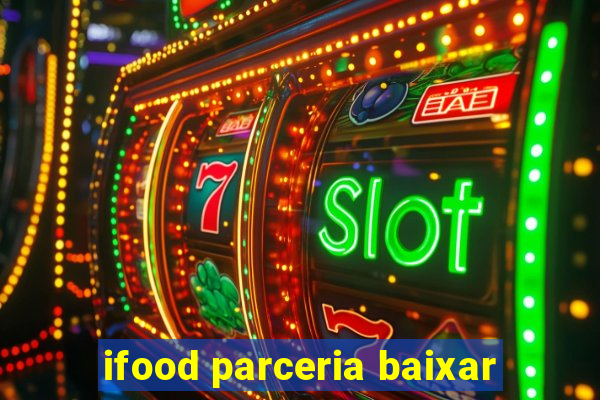 ifood parceria baixar