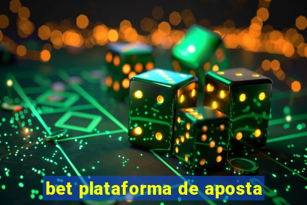 bet plataforma de aposta