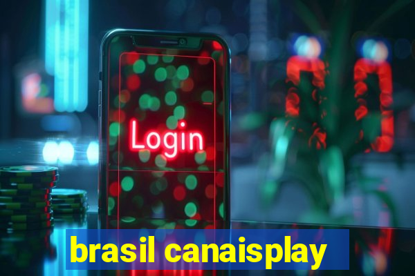 brasil canaisplay