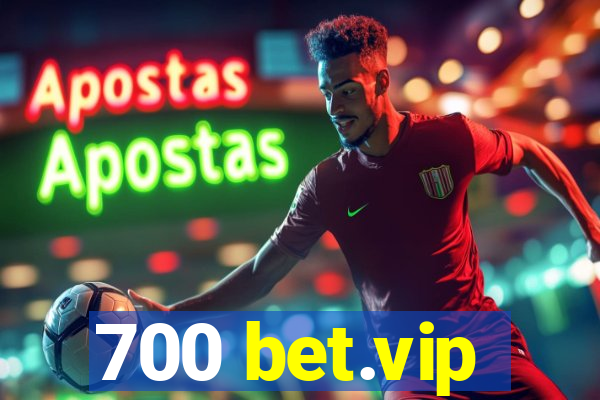 700 bet.vip