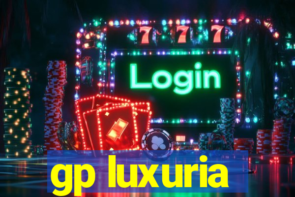 gp luxuria