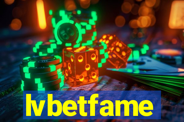 lvbetfame