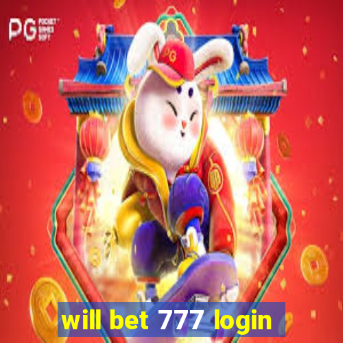 will bet 777 login