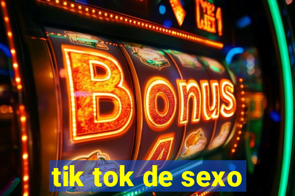 tik tok de sexo