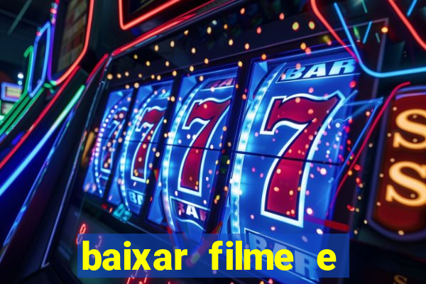 baixar filme e séries mp4