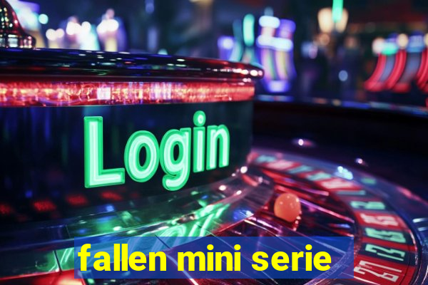 fallen mini serie