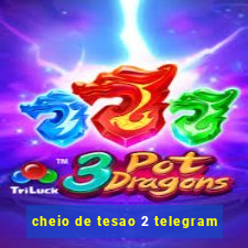 cheio de tesao 2 telegram