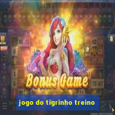 jogo do tigrinho treino