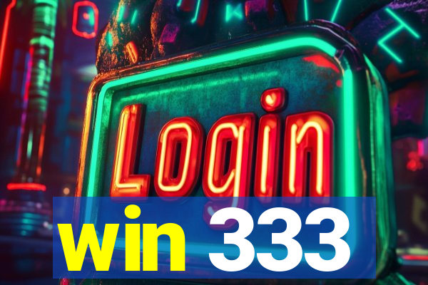 win 333