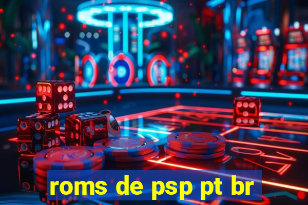 roms de psp pt br