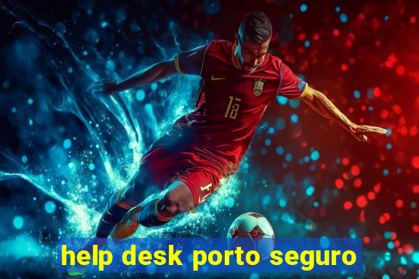 help desk porto seguro