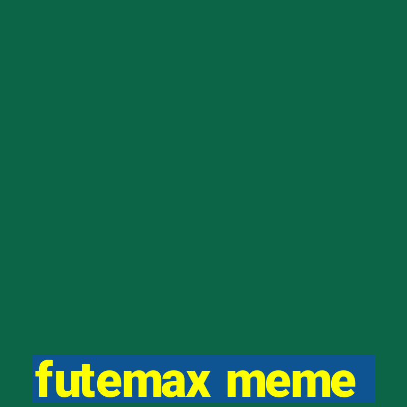 futemax meme