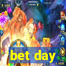 bet day