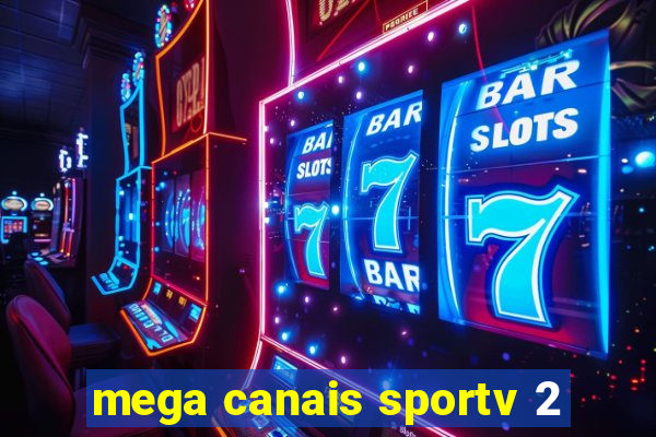 mega canais sportv 2