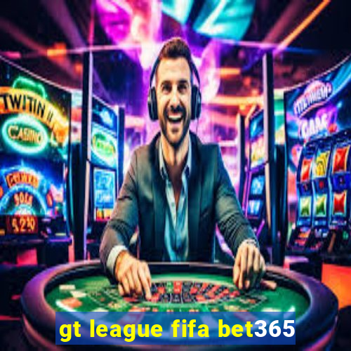 gt league fifa bet365