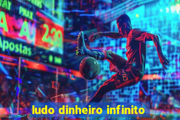 ludo dinheiro infinito