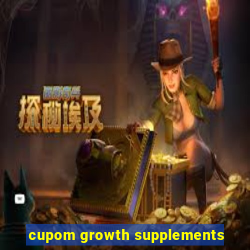 cupom growth supplements