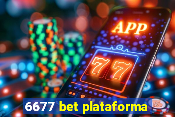 6677 bet plataforma