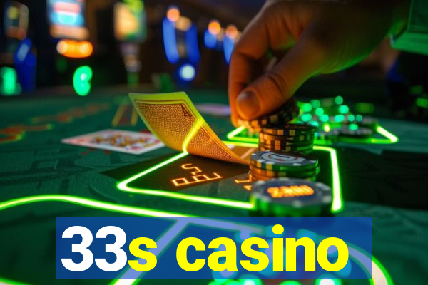 33s casino