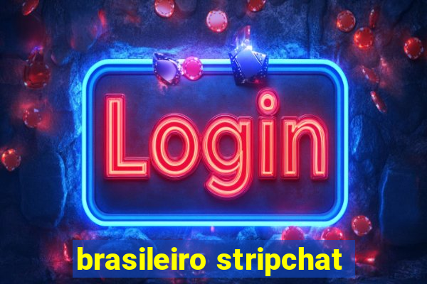 brasileiro stripchat