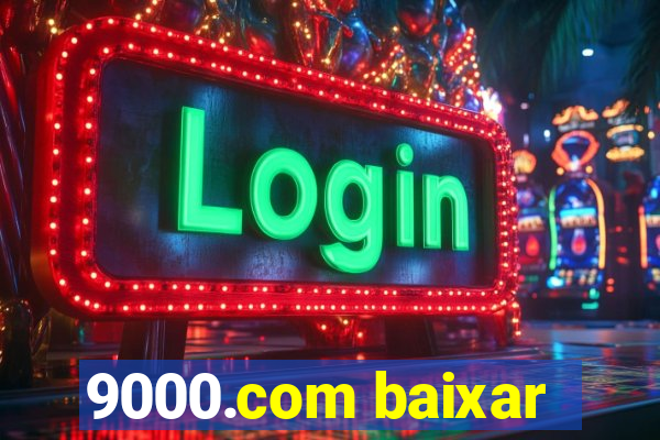 9000.com baixar