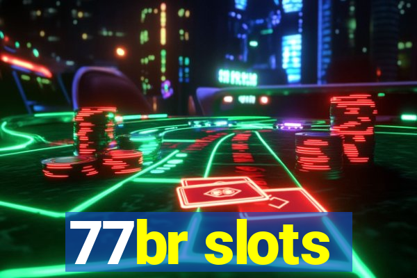 77br slots