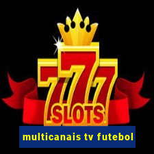 multicanais tv futebol