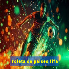 roleta de paises fifa