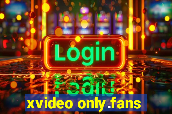 xvideo only.fans